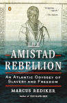 Alternative view 1 of The Amistad Rebellion: An Atlantic Odyssey of Slavery and Freedom