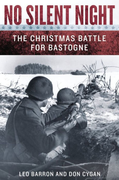 No Silent Night: The Christmas Battle For Bastogne