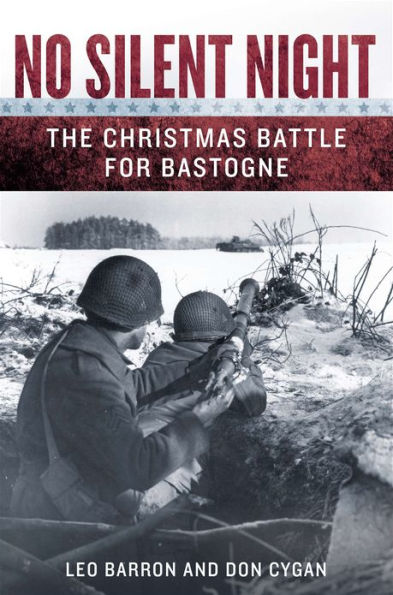 No Silent Night: The Christmas Battle For Bastogne