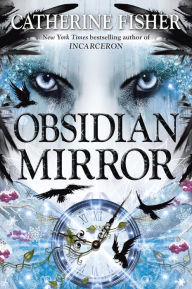 Title: Obsidian Mirror (Obsidian Mirror Series #1), Author: Catherine Fisher
