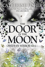 Title: The Door in the Moon, Author: Catherine Fisher