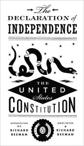 Title: The Declaration of Independence and the United States Constitution, Author: Richard Beeman