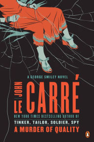 Title: A Murder of Quality (George Smiley Series), Author: John le Carré