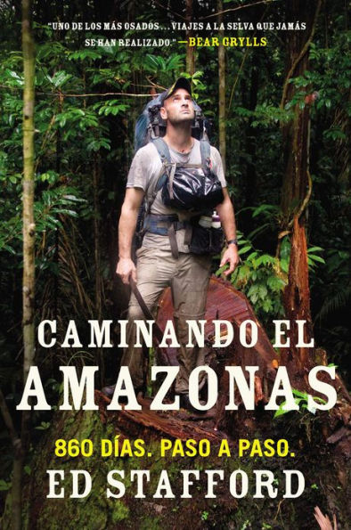 Caminando el Amazonas: 860 días. Paso a paso.