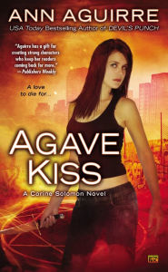 Title: Agave Kiss: A Corine Solomon Novel, Author: Ann Aguirre