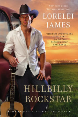 Title: Hillbilly Rockstar (Blacktop Cowboys Series #6), Author: Lorelei James