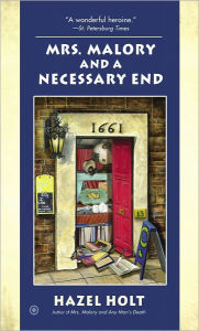 Title: Mrs. Malory and a Necessary End, Author: Hazel Holt