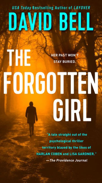 The Forgotten Girl by David Bell, Paperback | Barnes & Noble®