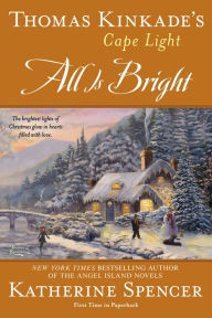 Title: Thomas Kinkade's Cape Light: All is Bright, Author: Katherine Spencer