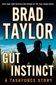 Title: Gut Instinct: A Taskforce Story, Author: Brad Taylor