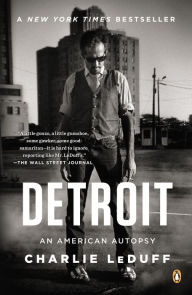 Title: Detroit: An American Autopsy, Author: Charlie LeDuff