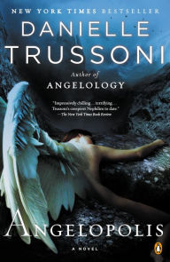 Title: Angelopolis: A Novel, Author: Danielle Trussoni