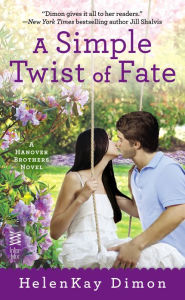 Title: A Simple Twist of Fate, Author: HelenKay Dimon