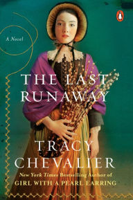 Title: The Last Runaway: A Novel, Author: Tracy Chevalier