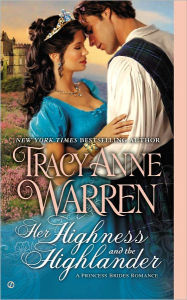 Title: Her Highness and the Highlander, Author: Tracy Anne Warren