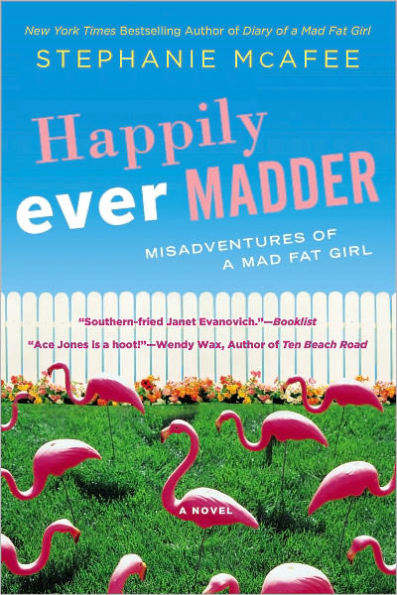 Happily Ever Madder: Misadventures of a Mad Fat Girl