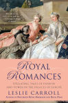 Alternative view 2 of Royal Romances: Titillating Tales of Passion and Power in the Palaces of Europe