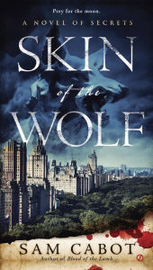 Title: Skin of the Wolf, Author: Sam Cabot