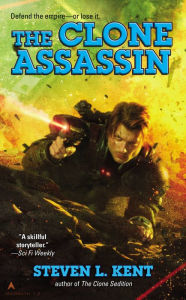 Title: The Clone Assassin, Author: Steven L. Kent