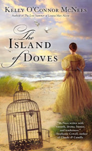 Title: The Island of Doves, Author: Kelly O'Connor McNees