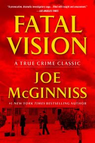 Title: Fatal Vision: A True Crime Classic, Author: Joe McGinniss