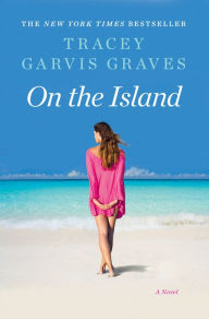 Title: On the Island, Author: Tracey Garvis Graves