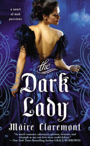 Title: The Dark Lady: A Novel of Mad Passions, Author: Máire Claremont