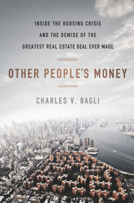 Other Peoples Money Inside the Housing Crisis and the Demise of the
Greatest Real Estate Deal Ever M ade Epub-Ebook