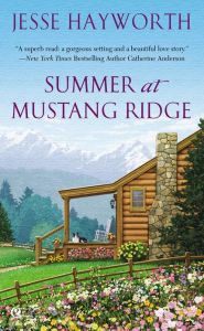 Title: Summer at Mustang Ridge, Author: Jesse Hayworth