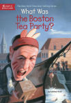 Alternative view 1 of What Was the Boston Tea Party?