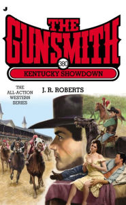 Title: Kentucky Showdown (Gunsmith Series #380), Author: J. R. Roberts