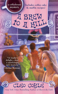 Title: A Brew to a Kill (Coffeehouse Mystery Series #11), Author: Cleo Coyle