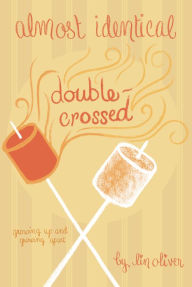 Title: Double-Crossed (Almost Identical Series #3), Author: Lin Oliver