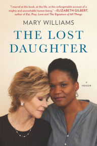 Title: The Lost Daughter: A Memoir, Author: Mary Williams