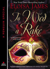Title: To Wed a Rake, Author: Eloisa James