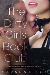 Title: The Dirty Girls Book Club, Author: Savanna Fox