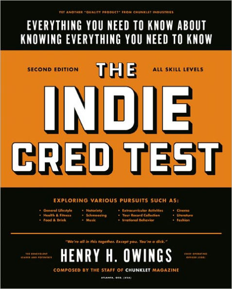 The Indie Cred Test: Everything You Need to Know About Knowing Everything You Need to Know