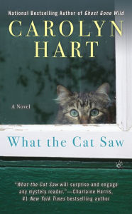 Title: What the Cat Saw, Author: Carolyn G. Hart