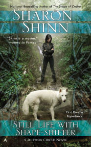 Title: Still Life with Shape-shifter, Author: Sharon Shinn