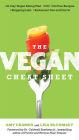 The Vegan Cheat Sheet: Your Take-Everywhere Guide to Plant-based Eating