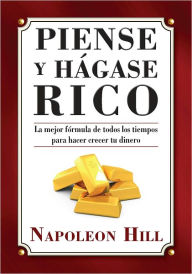 Title: Piense y Hágase Rico, Author: Napoleon Hill