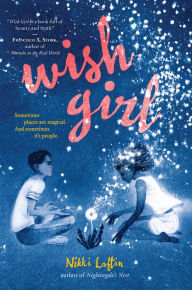 Title: Wish Girl, Author: Nikki Loftin