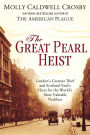 Alternative view 2 of The Great Pearl Heist: London's Greatest Thief and Scotland Yard's Hunt for the World's Most Valuable Necklace