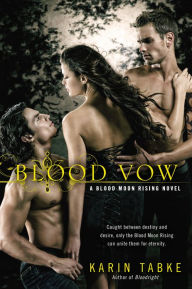 Title: Blood Vow (Blood Moon Rising Series #3), Author: Karin Tabke