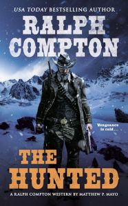 Title: Ralph Compton The Hunted, Author: Matthew P. Mayo