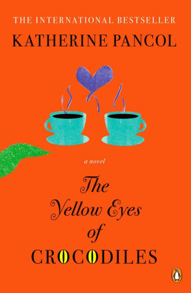 The Yellow Eyes of Crocodiles: A Novel