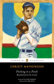 Title: Pitching in a Pinch: Baseball from the Inside, Author: Christy Mathewson