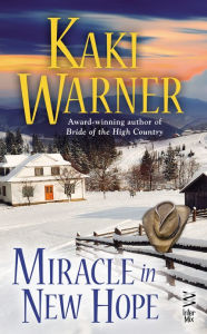 Title: Miracle in New Hope, Author: Kaki Warner