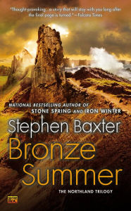 Title: Bronze Summer: The Northland Trilogy, Author: Stephen Baxter