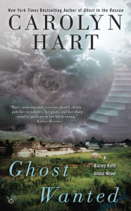 Title: Ghost Wanted (Bailey Ruth Raeburn Series #5), Author: Carolyn G. Hart